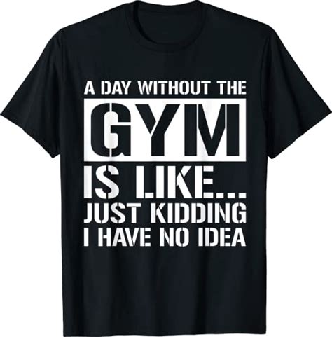 Funny Workout Shirts Men Women Gym Weight Lifting Ts T Shirt