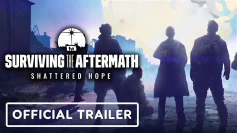 Surviving The Aftermath Shattered Hope Official Release Trailer