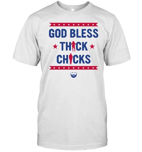 God Bless Thick Chicks Shirt Teebibi