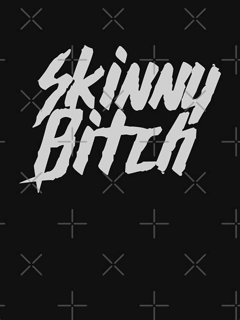 Skinny Bitch T Shirt Cbum Store