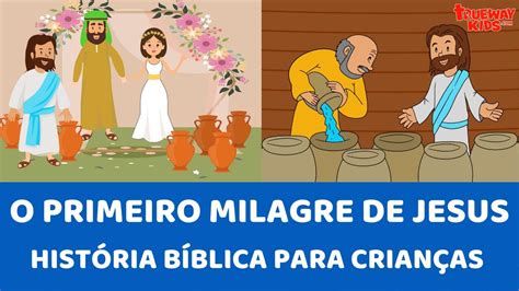 O Primeiro Milagre De Jesus História Bíblica Para Crianças Youtube