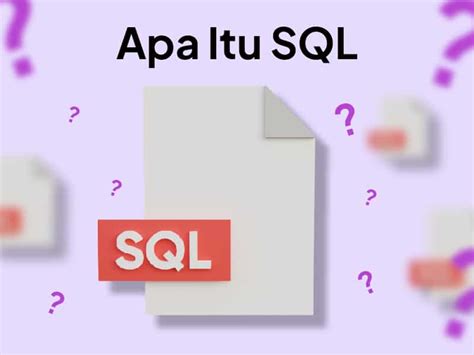 SQL Pengertian Sejarah Fungsi Perintah Dasarnya