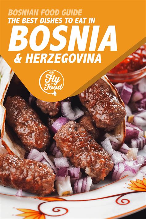 Bosnian Food 20 Traditional Dishes To Try Will Fly For Food