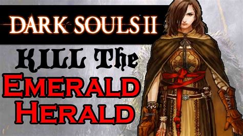Dark Souls 2 Armor Guide Kill The Emerald Herald Aged Feather Dark Souls 2 Easter Eggs Youtube