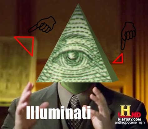 Illuminati Ancient Aliens Know Your Meme