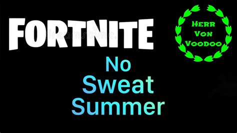 Fortnite No Sweat Summer Ein No Sweat Schild Aufsammeln Youtube