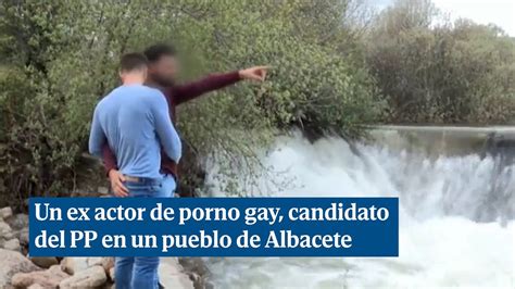 un ex actor de porno gay candidato del pp en un pueblo de albacete youtube