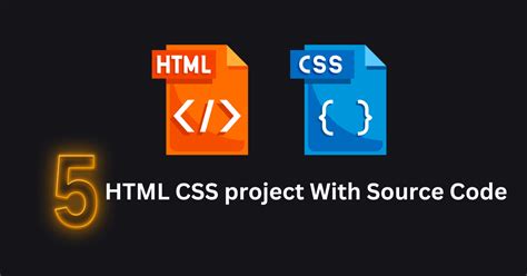 10 HTML CSS Projects With Source Code 2023 Edition