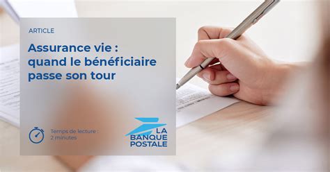 B N Ficiaire D Une Assurance Vie La Banque Postale