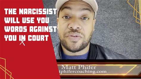 Narcissists Will Use Your Words Against You In Court Youtube