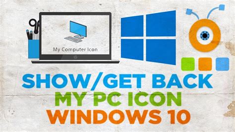 How To Show Or Get Back My Pc My Computer Icon On Windows 10 Youtube