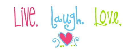 Live Laugh Love ♥ Facebook Cover Quotes Live Laugh Love Facebook Cover