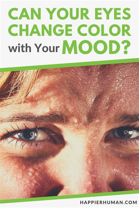 Can Your Eyes Change Color With Your Mood Happier Human
