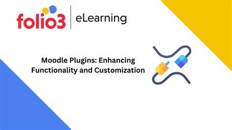 Moodle Plugins Enhancing Functionality And Customization