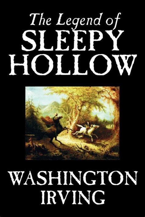 The Legend Of Sleepy Hollow By Washington Irving Fiction Classics