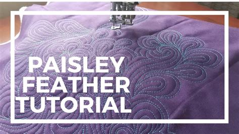 Paisley Feather Machine Quilting Tutorial Youtube