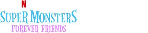 Super Monsters Furever Friends | Netflix Official Site