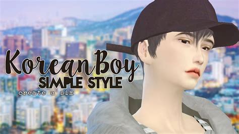 Create A Sim Korean Boy Simple Style The Sims 4 Nyu♥ Youtube
