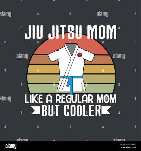 Jiu Jitsu Dad Like A Regular Mom But Cooler T Shirt Design Vector