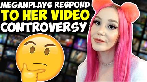 Meganplays Respond To Her Video Controversy Im So Sorry For What I