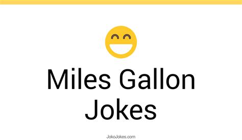 7 Miles Gallon Jokes And Funny Puns Jokojokes