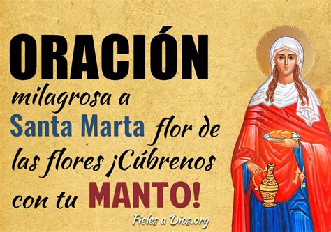 Oración Milagrosa A Santa Marta Flor De Las Flores ¡cúbrenos Con Tu