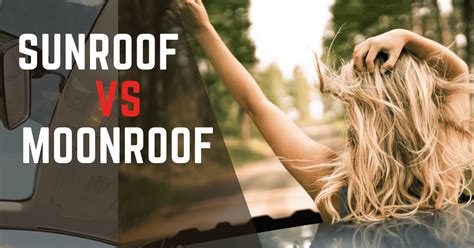 Sunroof Vs Moonroof What Is The Difference Explained Autoglobes