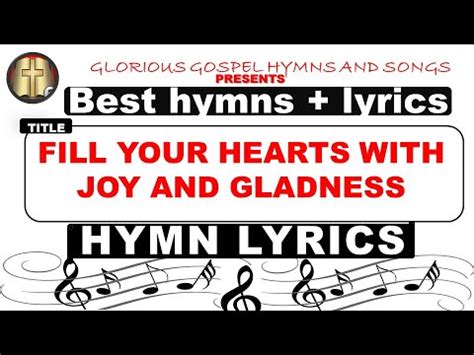 Fill Your Hearts With Joy And Gladness Youtube