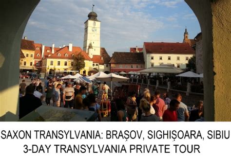 Saxon Transylvania Brasov Sighisoara Sibiu 3 Day Private Tour
