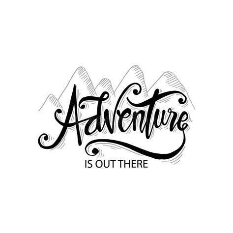 Adventure Is Out There Hand Lettering Stock Vector Illustration Of