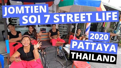 Jomtien Soi 7 2020 Street Life Pattaya Thailand Youtube