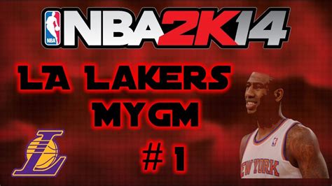 Nba 2k14 Ps4 La Lakers Mygm Episode 1 Iman Shumpert Youtube