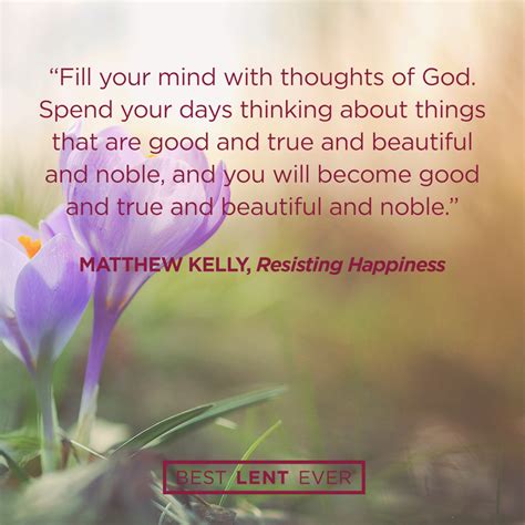 Fill Your Mind With Thoughts Of God Spend Your Days Thinking About