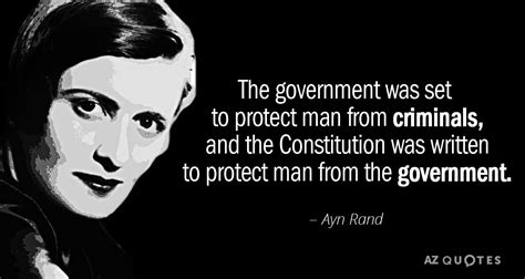 Ayn Rand Quote The Government Was Set To Protect Man From Criminals