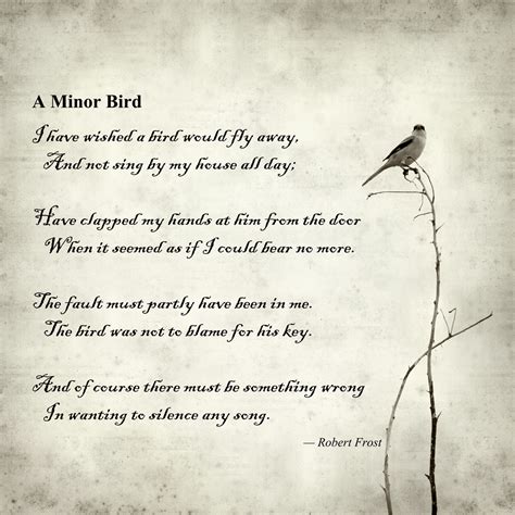 A Minor Bird Robert Frost Robert Frost Quotes Robert Frost Poems