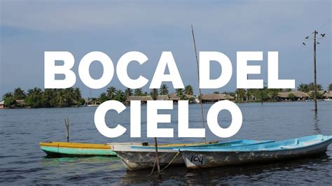 Boca Del Cielo BitÁcora 10 Ruta Chiapas Youtube