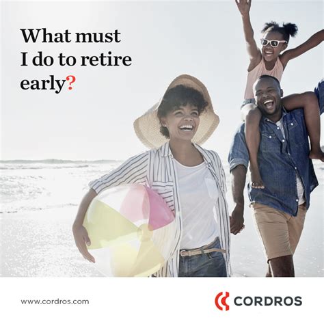 What Must I Do To Retire Early Cordros Capital Ltd