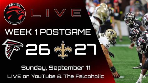 Falcons Vs Saints Week 1 Postgame Show The Falcoholic Live Youtube