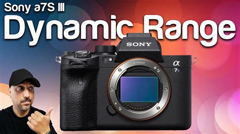 Sony A7s Iii How Awesome Is The Dynamic Range Really Youtube