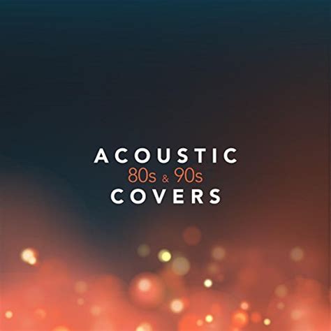 Acoustic 80s And 90s Covers Various Artists Digital Music
