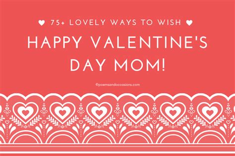 75 Thoughtful Ways To Wish Mom Happy Valentines Day Poems And Occasions