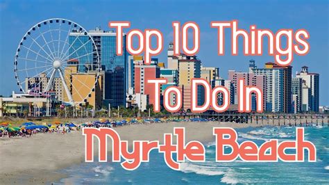 Top 10 Things To Do In Myrtle Beach Youtube