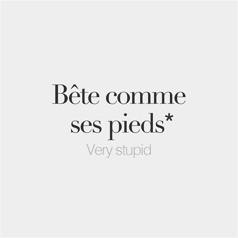 *Literal meaning: Dumb as one's feet. | Basic french words, French ...