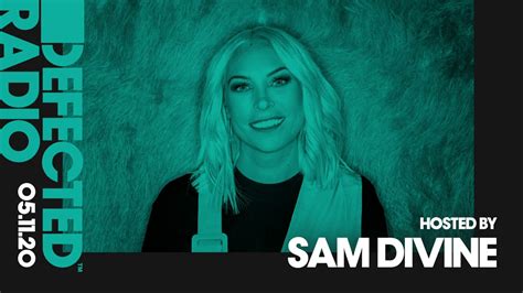 Defected Radio Show Hosted By Sam Divine 051120 Youtube