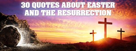 30 Quotes About Easter And The Resurrection He Is Risen Review Guruu