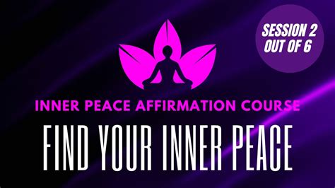 Inner Peace Affirmation Course Part 2 I Find Your Inner Peace Youtube