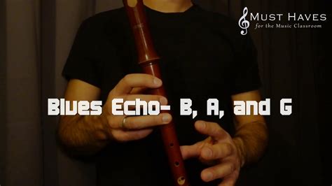 Recorder Echo Blues 1 Notes B A And G Youtube