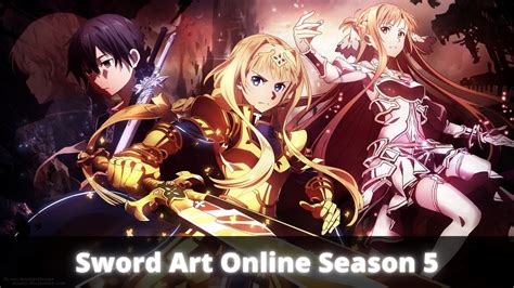 Sword Art Online Season 5 Release Date Cast Plot Updates You Need