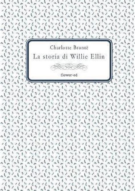 La Storia Di Willie Ellin 9788897815785 Charlotte Bronte Boeken