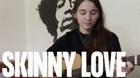 Bon Iver Skinny Love Cover Youtube